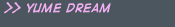 YUME DREAM, Le site officiel